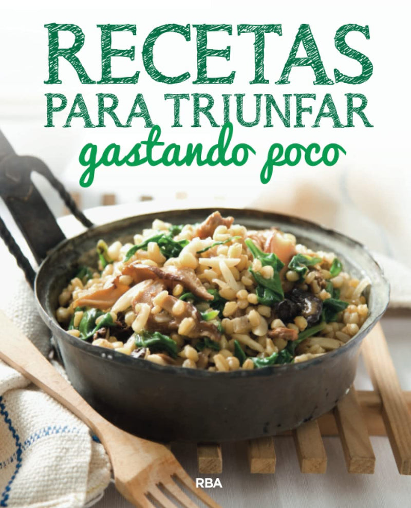 RECETAS PARA TRIUNFAR GASTANDO POCO