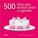 500 IDEAS PARA DECORAR TARTAS Y CUPCAKES