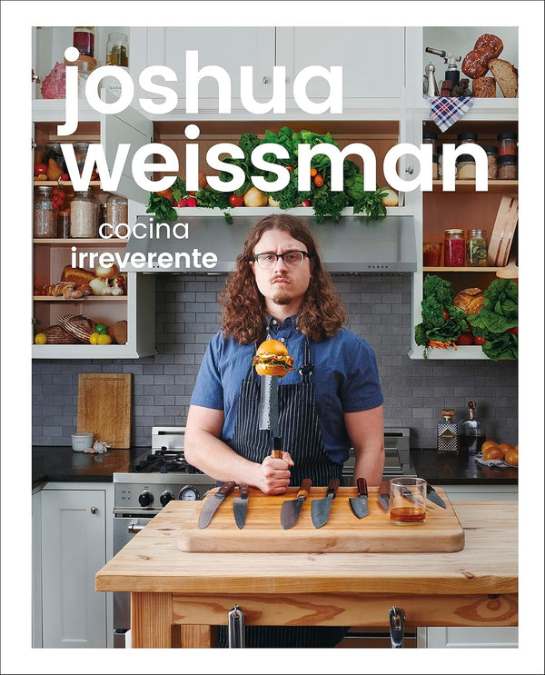 JOSHUA WEISSMAN cocina irreverente