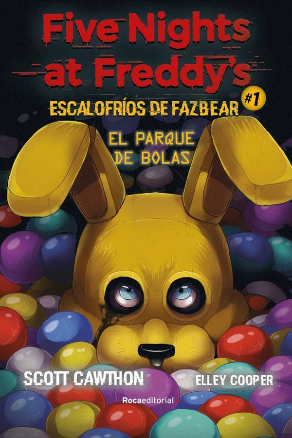 FIVE NIGHTS AT FREDDY'S - ESCALOFRÍOS DE FAZBEAR #1 EL PARQUE DE BOLAS