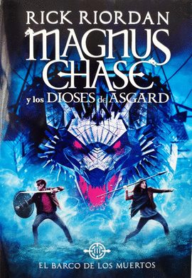 MAGNUS GHASE Y LOS DIOSES DE ASGARD - (EL BARCO DE LOS MUERTOS #3) T/DURA