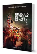 HISTORIA GENERAL DE LAS DROGAS - VOL. 2 - ANTONIO ESCOHOTADO