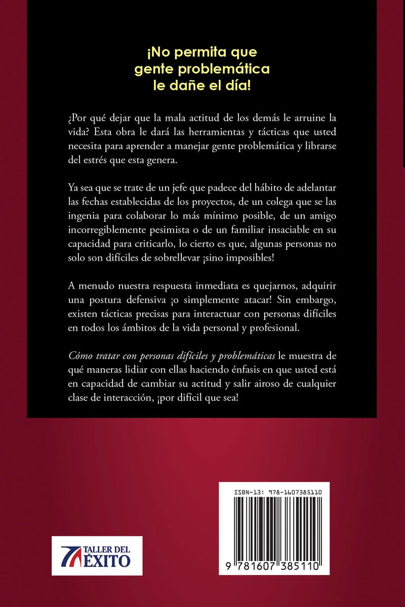 Cómo tratar con personas difíciles y problemáticas