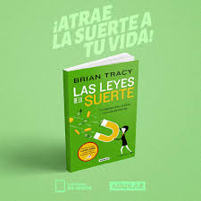 LAS LEYES DE LA SUERTE Brian Tracy