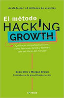 El método Hacking Growth: Qué hacen compañias explosivas como Facebook, Airbnb y Walmart para ser líderes en el mercado