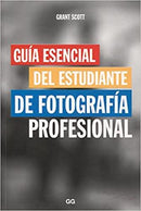 GUIA ESENCIAL DEL ESTUDIANTE DE FOTOGRAFIA PROFESIONAL