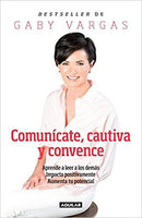 Comunícate, cautiva y convence