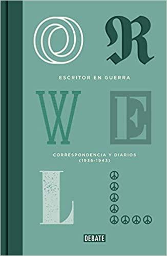 Escritor en guerra: Correspondencia y diarios, 1937-1943