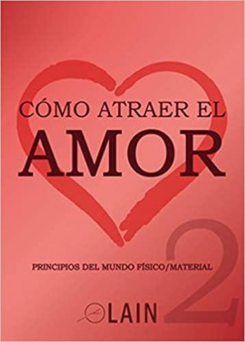 Cómo atraer el amor 2