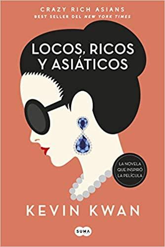 LOCOS, RICOS Y ASIÁTICOS