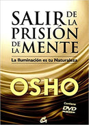 Salir de la prisión de la mente: La Iluminación es tu Naturaleza