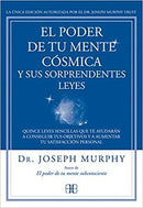 El poder de tu mente cósmica y sus sorprendentes leyes