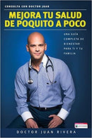 Mejora tu salud de poquito a poco. Una guía completa de bienestar para ti y tu familia