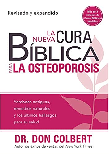 La nueva cura biblica para la osteoporosis