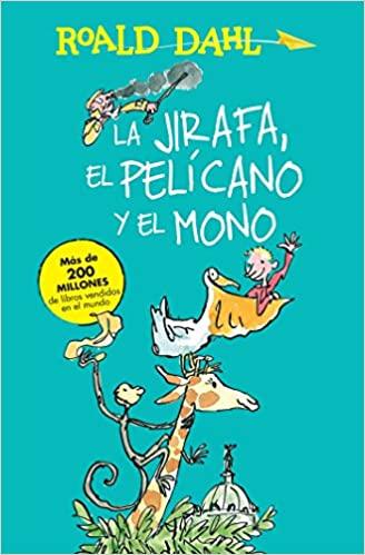 La jirafa, el pelicano y el mono