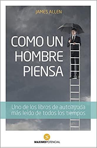 COMO UN HOMBRE PIENSA