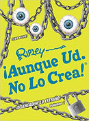 ¡Aunque Ud. No Lo Crea! ¡Desencadene Lo Extrano! Volumen 1