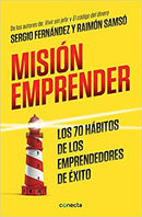 Misión emprender. Los 70 hábitos de los emprendedores de exito