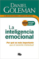 La Inteligencia emocional: Por qué es más importante que el cociente intelectual
