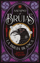LA BRUJA BLANCA ( LIBRO 1 SAGA ASESINO DE BRUJAS )