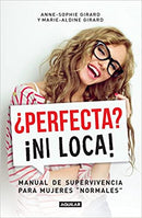 ¿Perfecta? ¡Ni loca!