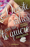 Decirte adios con un te quiero