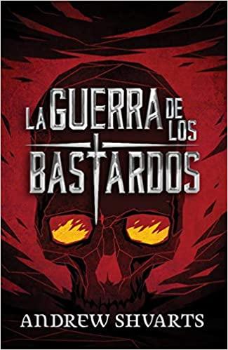 LA GUERRA DE LOS BASTARDOS