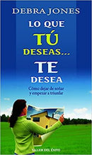 Lo Que Tu Deseas... Te Desea