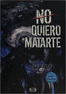 No quiero matarte