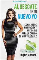Al rescate de tu nuevo yo: Consejos de motivación y nutrición para un cambio de vida saludable