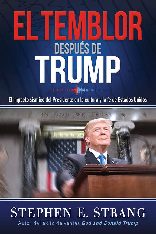 El temblor después de Trump : El impacto sísmico del Presidente en la cultura y la fe de Estados Unidos