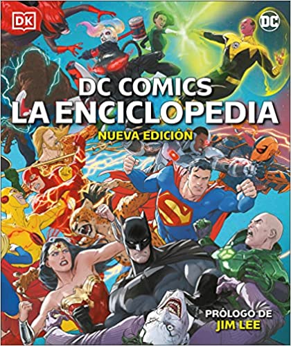 DC Comics La Enciclopedia: La guía definitiva de los personajes del universo DC