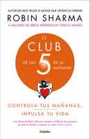 El Club de las 5 de la mañana: Controla tus mañanas, impulsa tu vida