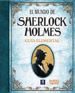 El mundo de Sherlock Holmes Guía Elemental