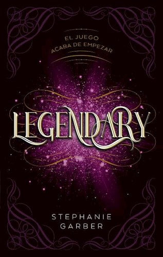 LEGENDARY ( LIBRO 2 TRILOGIA CARAVAL )