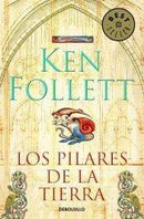 Los Pilares de la Tierra ( Libro 1 de los Pilares de la Tierra ) bolsillo